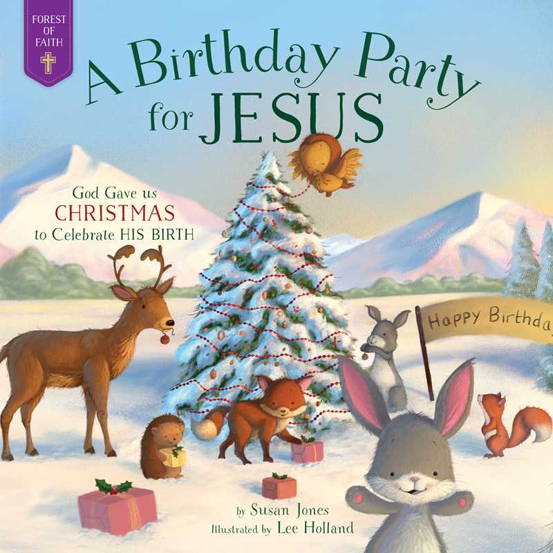 Birthday Party for Jesus by Susan Jones: Hardcover; 32 pages / English