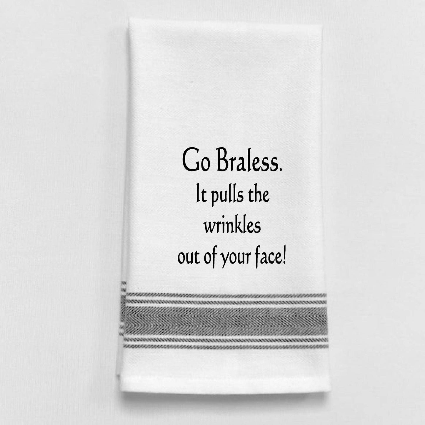 BB-G-51 White Kitchen Towel "Go braless. It pulls the…"