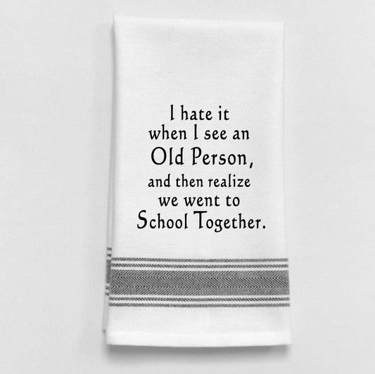 BB-I-329 White Kitchen Towel "I hate it when I see an ...": White - Black Lined Trim