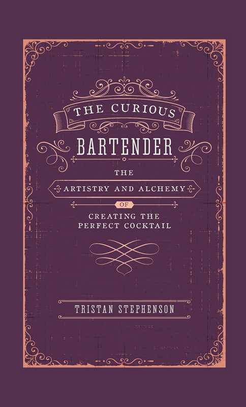 Curious Bartender by Tristan Stephenson: Hardcover