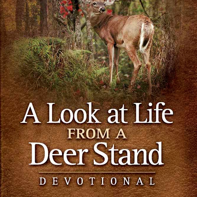 A Look at Life From A Deer Stand Devotional