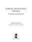 Great Hunting Rifles by Terry Wieland: Hardcover; 288 pages / English