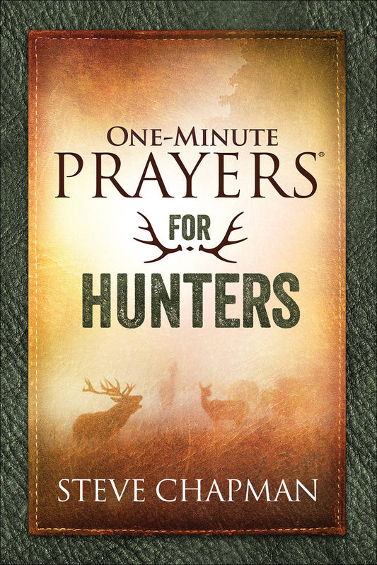 One-Minute Prayers  for Hunters: Hardcover / English