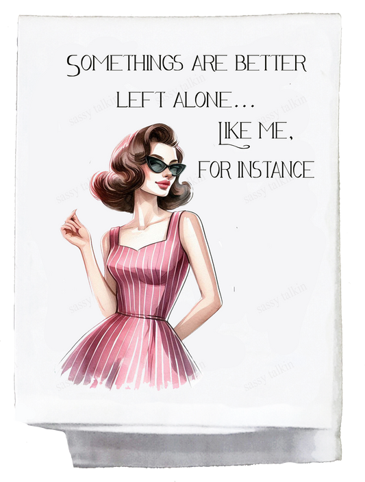 Sassy Girl, Somethings are better left alone... like me