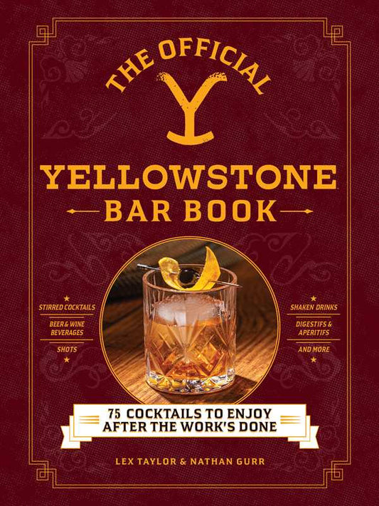 Official Yellowstone Bar Book by Lex Taylor: Hardcover; 208 pages / English