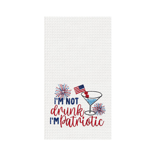 I'm Not Drunk I'm Patriotic Kitchen Towel
