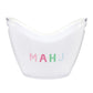Acrylic Beverage Bucket - Mahj