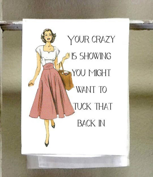 Sassy Girl, Your Crazy Is Hanging Out