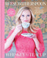 Whiskey in a Teacup by Reese Witherspoon: Hardcover; 304 pages / English
