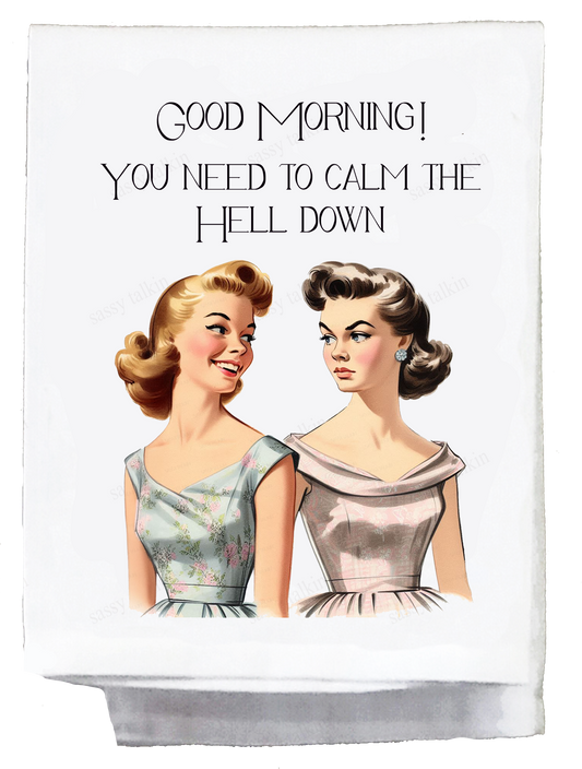 Sassy Girl, Good Morning, You need to calm the hell down