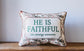 He is Faithful in Every Season Toile Pillow - Hazelnut Piping