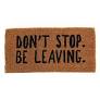 Don't Stop. Be Leaving. Doormat